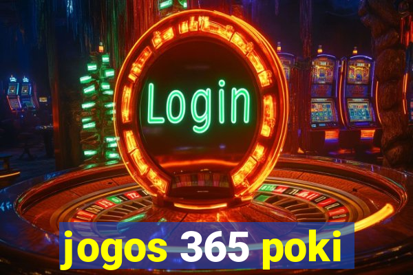 jogos 365 poki
